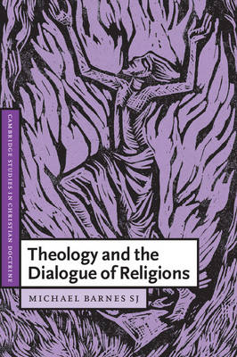 Theology and the Dialogue of Religions - S. J. Michael Barnes