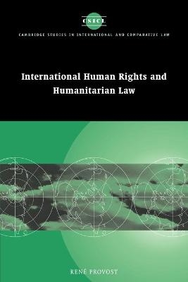 International Human Rights and Humanitarian Law - Ren&eacute; Provost
