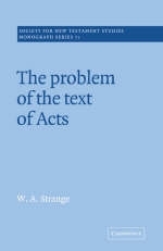The Problem of the Text of Acts - W. A. Strange