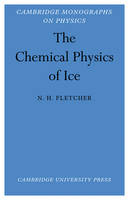 The Chemical Physics of Ice