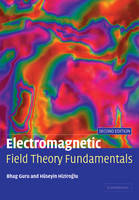 Electromagnetic Field Theory Fundamentals - Bhag Singh Guru, H&uuml;seyin R. Hiziroglu