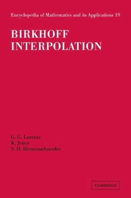 Birkhoff Interpolation - G. G. Lorentz, K. Jetter, S. D. Riemenschneider