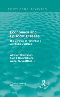 Economics and Episodic Disease -  Winston Harrington,  Walter O. Spofford Jr.,  Alan J. Krupnick