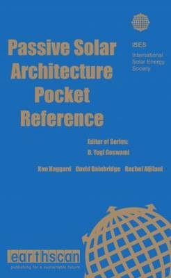 Passive Solar Architecture Pocket Reference -  Rachel Aljilani,  David A. Bainbridge,  Ken Haggard