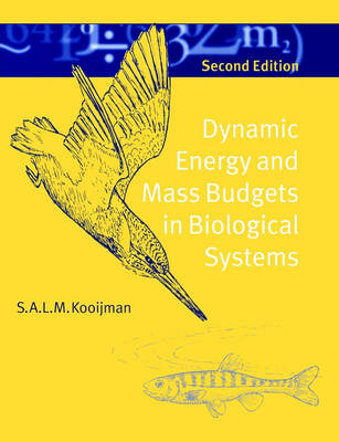 Dynamic Energy and Mass Budgets in Biological Systems - S. A. L. M. Kooijman