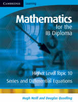 Mathematics for the IB Diploma Higher Level - Hugh Neill, Douglas Quadling