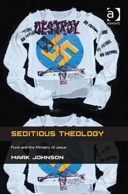 Seditious Theology -  Mark Johnson