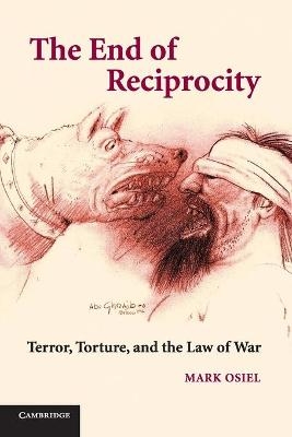 The End of Reciprocity - Mark Osiel