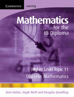 Mathematics for the IB Diploma Higher Level - Stan Dolan, Hugh Neill, Douglas Quadling