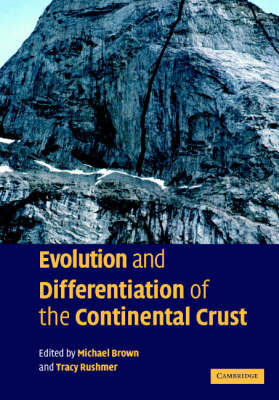 Evolution and Differentiation of the Continental Crust - 