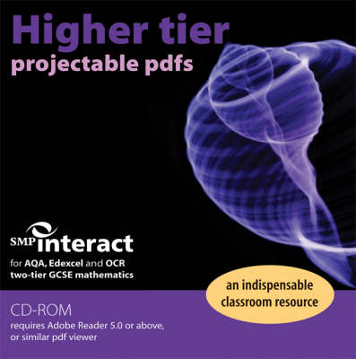 SMP Interact for Two-Tier GCSE Mathematics Higher Tier Projectable PDFs CD-ROM -  School Mathematics Project