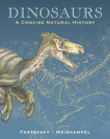 Dinosaurs - David E. Fastovsky, David B. Weishampel