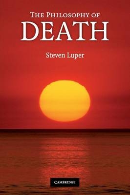 The Philosophy of Death - Steven Luper