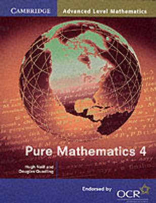 Pure Mathematics 4 - Hugh Neill, Douglas Quadling