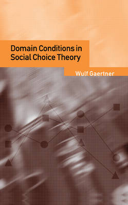 Domain Conditions in Social Choice Theory - Wulf Gaertner
