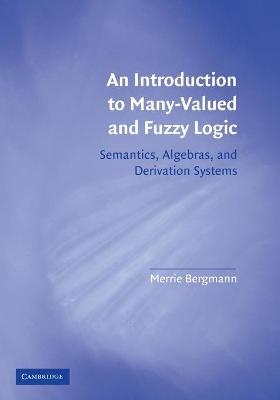 An Introduction to Many-Valued and Fuzzy Logic