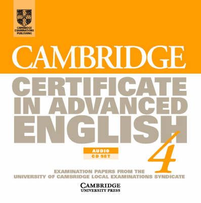 Cambridge Certificate in Advanced English 4 Audio CD Set (2 CDs) -  University of Cambridge Local Examinations Syndicate