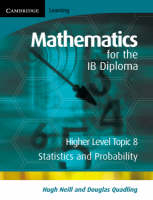 Mathematics for the IB Diploma Higher Level - Hugh Neill, Douglas Quadling
