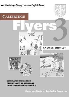 Cambridge Flyers 3 Answer Booklet -  University of Cambridge Local Examinations Syndicate