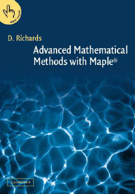 Advanced Mathematical Methods with Maple