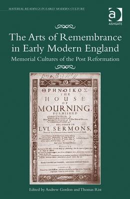 Arts of Remembrance in Early Modern England