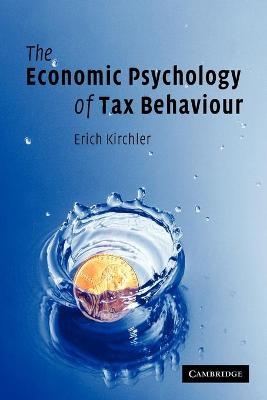 The Economic Psychology of Tax Behaviour - Erich Kirchler