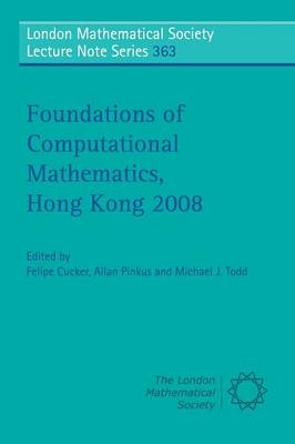 Foundations of Computational Mathematics, Hong Kong 2008 - 
