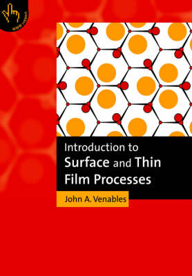 Introduction to Surface and Thin Film Processes - John A. Venables
