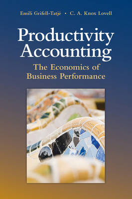 Productivity Accounting - Emili Grifell-Tatj&eacute;, C. A. Knox Lovell