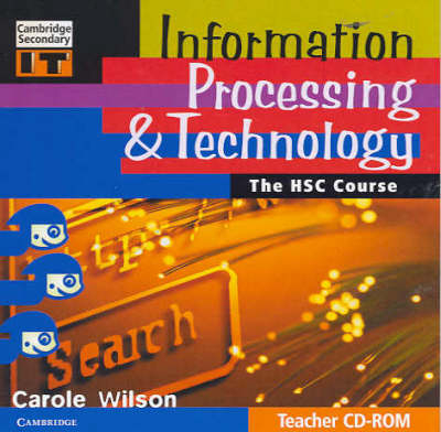Information Processing and Technology: The HSC Course Teacher CD-Rom Teacher CD-ROM - Carole Wilson