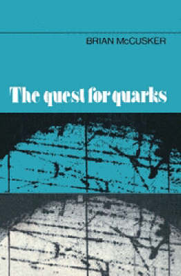 The Quest for Quarks - Brian McCusker