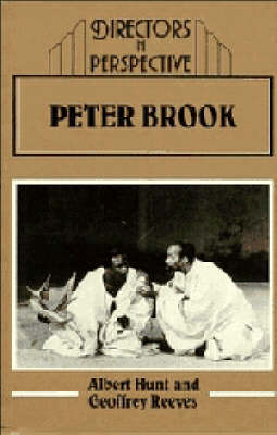 Peter Brook - Albert Hunt, Geoffrey Reeves