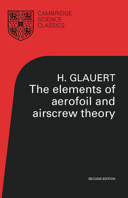 The Elements of Aerofoil and Airscrew Theory - H. Glauert