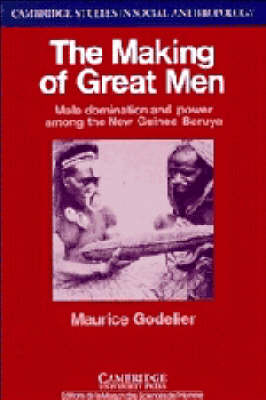 The Making of Great Men - Maurice Godelier
