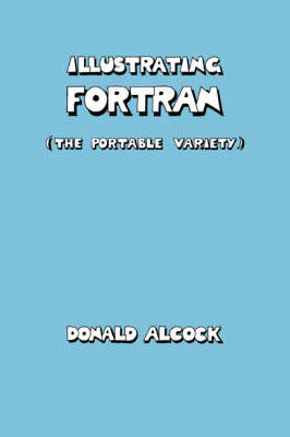 Illustrating FORTRAN - Donald G. Alcock