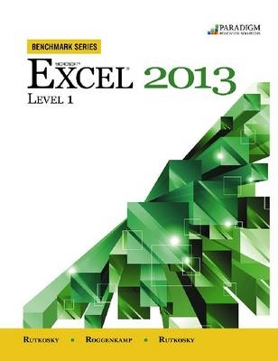 Benchmark Series: Microsoft® Excel 2013 Level 1