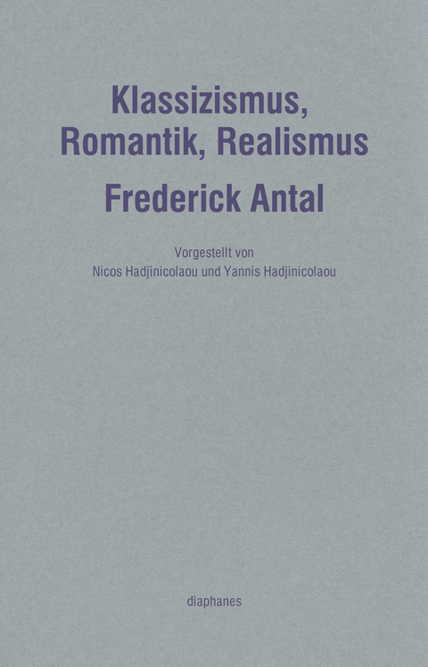Klassizismus, Romantik, Realismus - Frederick Antal