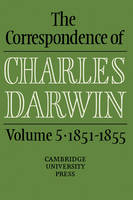 The Correspondence of Charles Darwin: Volume 5, 1851–1855