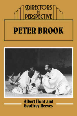 Peter Brook - Albert Hunt, Geoffrey Reeves