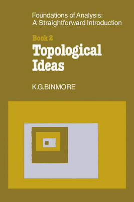 The Foundations of Topological Analysis: A Straightforward Introduction - K. G. Binmore