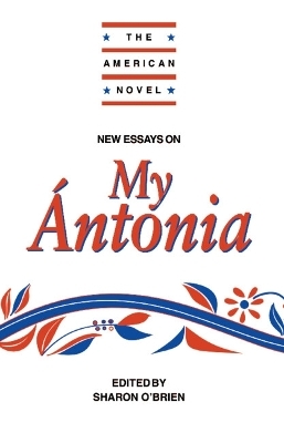 New Essays on My &Aacute;ntonia - 