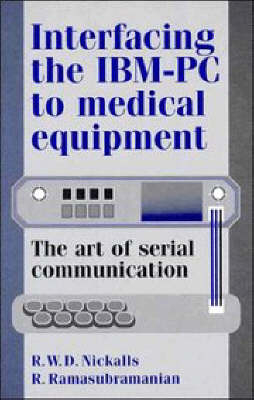 Interfacing the IBM-PC to Medical Equipment - Richard W. D. Nickalls, R. Ramasubramanian