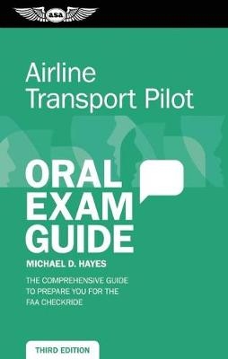 Airline Transport Pilot Oral Exam Guide (Kindle) - Michael D. Hayes