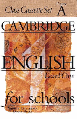 Cambridge English for Schools 1 Class Audio Cassette Set (2 Cassettes) - Andrew Littlejohn, Diana Hicks