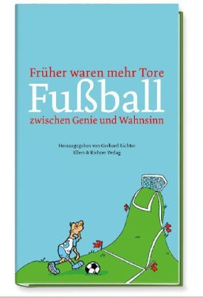 Früher waren mehr Tore