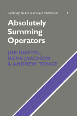 Absolutely Summing Operators - Joe Diestel, Hans Jarchow, Andrew Tonge