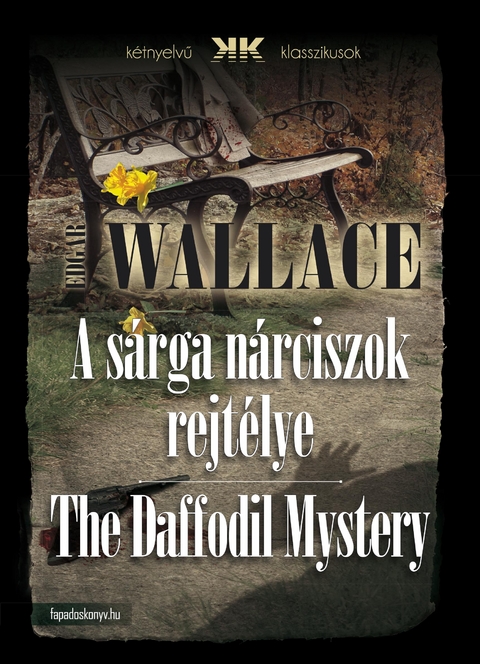 sarga narciszok rejtelye - The Daffodil Mystery -  Edgar Wallace