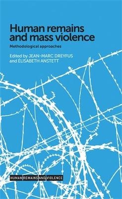 Human Remains and Mass Violence - 