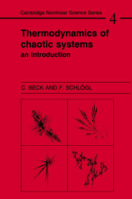 Thermodynamics of Chaotic Systems - Christian Beck, Friedrich Sch&ouml;gl