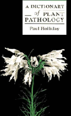 A Dictionary of Plant Pathology - 
